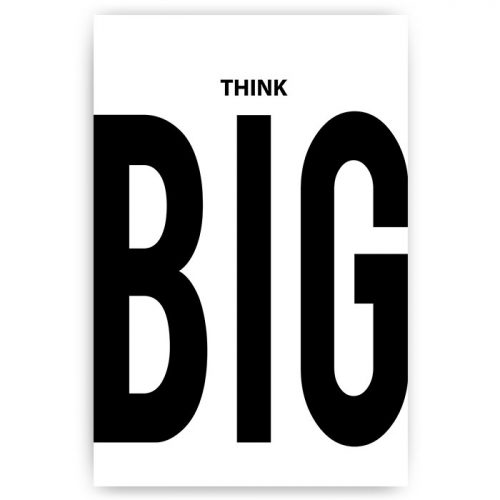 poster tekst think big